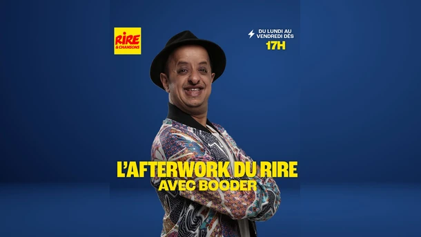 Booder invité de l'Afterwork du Rire du 4 au 8 novembre  - Posez-lui vos questions sur le WhatsApp de Rire & Chansons au 06 58 53 54 56