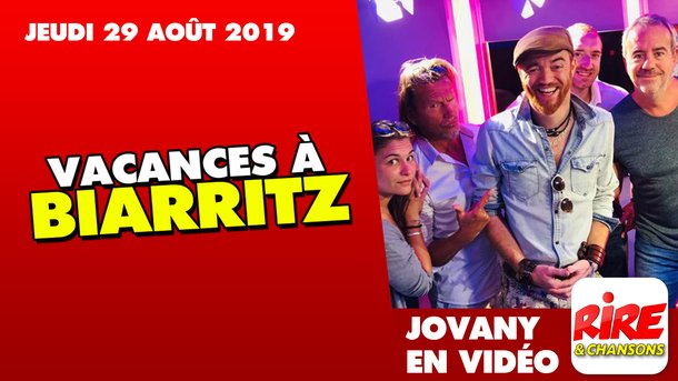 Jovany - Vacances à Biarritz - LE TOP DE L'ACTU DE RIRE & CHANSONS - 29 Août 2019