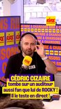 Cédric Cizaire tombe sur un auditeur aussi fan que lui de ROCKY ! Il le teste en direct !