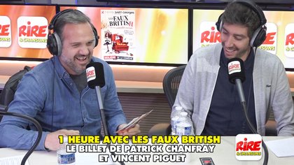 Le billet de Patrick Chanfray et Vincent Piguet - 1 h avec Les Faux British - Rire & Chansons - photo