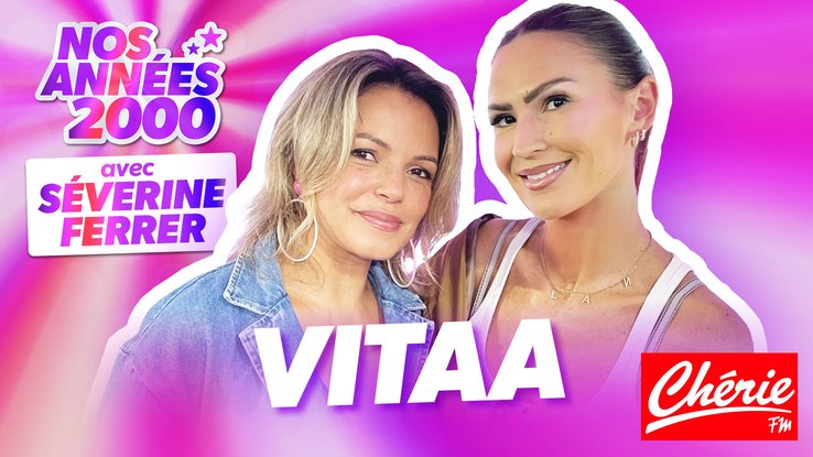 Chérie FM / Nos années 2000 avec Vitaa
