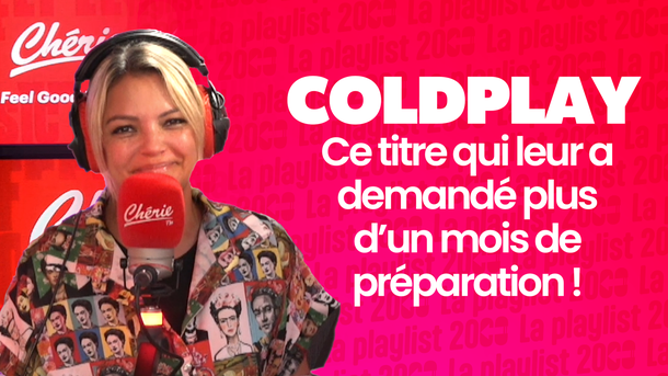 Coldplay: ce titre qui leur a demandé plus d'un mois de préparation ! - Chérie Génération 2000