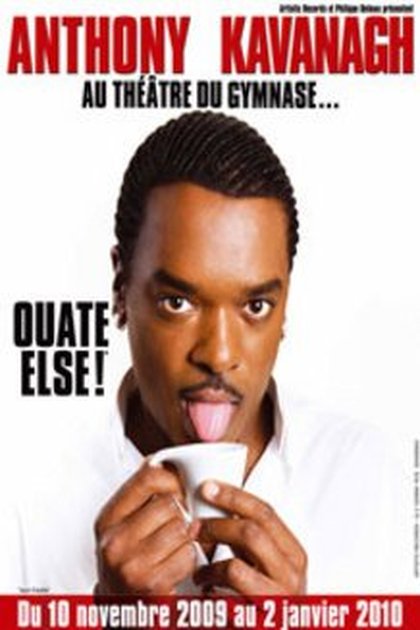 Anthony-Kavanagh-ouate-else