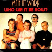 WHO CAN IT BE NOW (1982)
