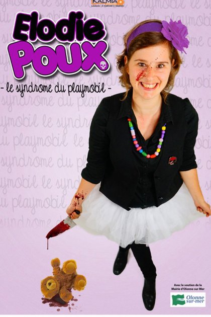 Elodie Poux - Le syndrome du playmobil - affiche avec Rire & Chansons