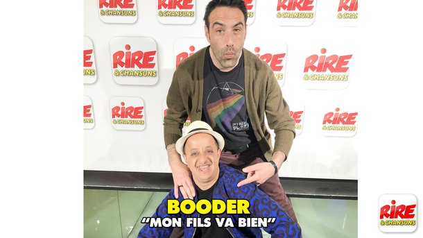 Booder - Mon fils va bien - sur Rire & Chansons - extrait de Booder is back