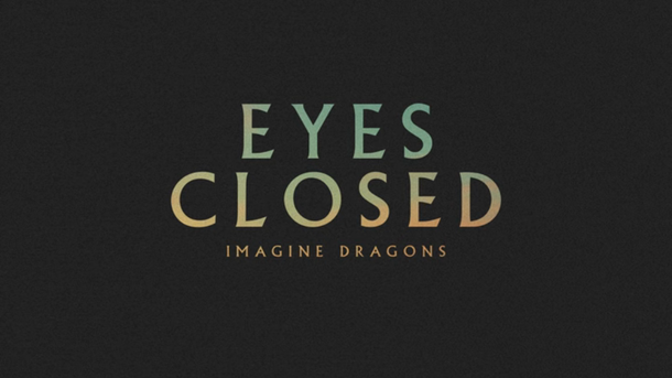 Le coup de cœur du 17-20 : "Eyes Closed" de Imagine Dragons