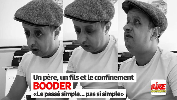 Booder - Un père, un fils - Le Passé simple, c'est pas si simple : "Vous fîtes ? ... Mais non, c'est vous frites !"