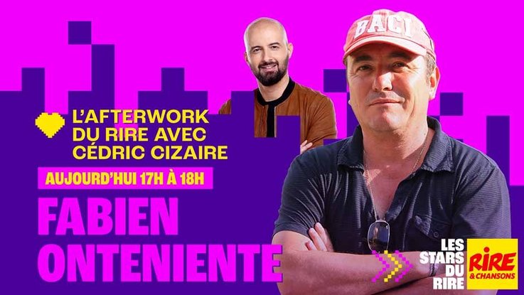 MEA Fabien Onteniente - afterwork du rire - aujourd'hui -