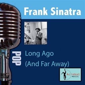 Long Ago (and Far Away)