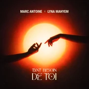 TANT BESOIN DE TOI