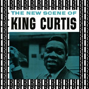 The New Scene Of King Curtis
