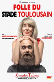 Folle du Stade Toulousain à La Comédie de Toulouse