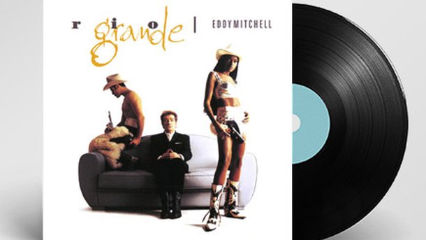 100% Vinyle : Rio Grande - Eddy Mitchell
