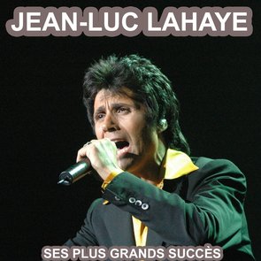 Les Plus Grandes Chansons de Jean-luc lahaye