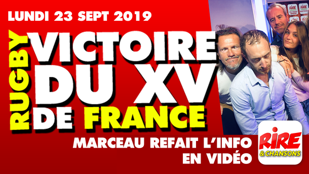 Humour vidéo - Rugby - Victoire du XV de France - Marceau refait l'info - 23 septembre 2019