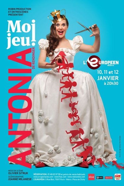 ANTONIA DE RENDINGER DANS MOI JEU  à l'Européen à Paris avec Rire & Chansons