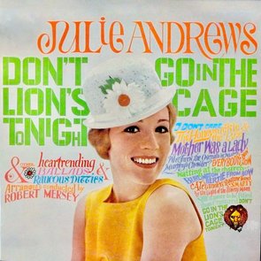 Don’t Go in the Lion’s Cage Tonight and Other Heartrending Ballads and Raucous Ditties