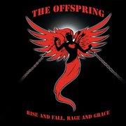 Rise and Fall, Rage and Grace