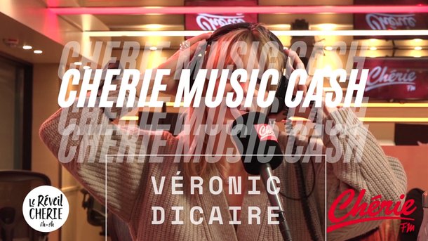 Chérie Music Cash avec VERONIC DICAIRE dans Le Réveil Chérie