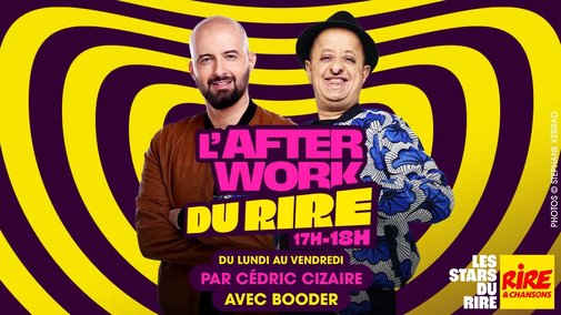 Booder invité de Cédric Cizaire dans l'Afterwork du Rire - Du 19 au 23 octobre 2026