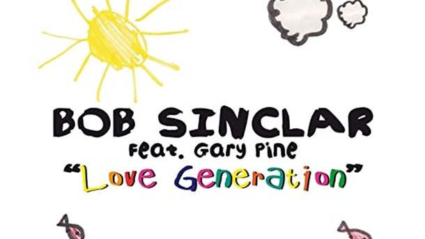 Le collector du 17-20 : "Love generation" de Bob Sinclar