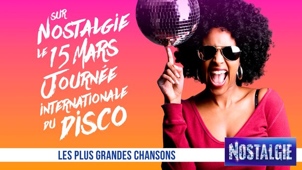 Le 15 mars : Journée internationale du Disco sur Nostalgie !