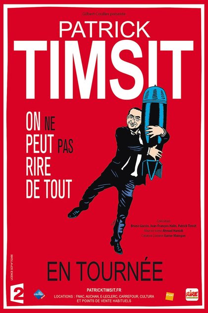 Patrick Timsit On ne peut pas rire de tout en tournée affiche hd avec Rire & Chansons