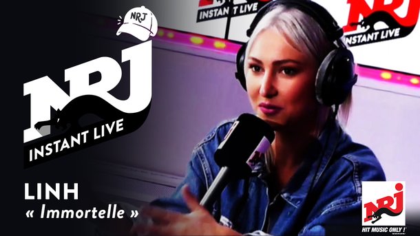 LINH «Immortelle» - NRJ Instant Live