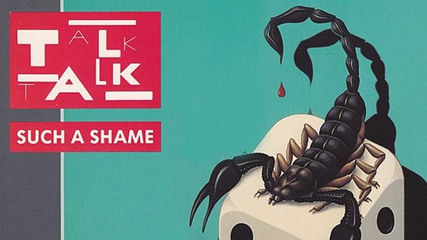 Le collector du Club Chérie : "Such A Shame" de Talk Talk