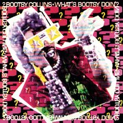 What's Bootsy Doin'