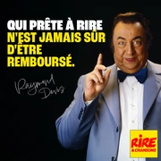 Citation de Raymond Devos : "Qui prête à rire..."