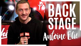L’interview Backstage d’Antoine Elie