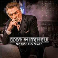 Eddy Mitchell - Quelque chose à changer