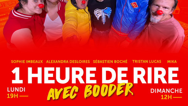 1 Heure de Rire avec Booder - RDV ce soir à 19h