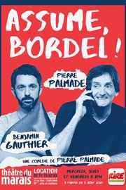 "Assume, bordel" - avec Pierre Palmade et Benjamin Gauthier