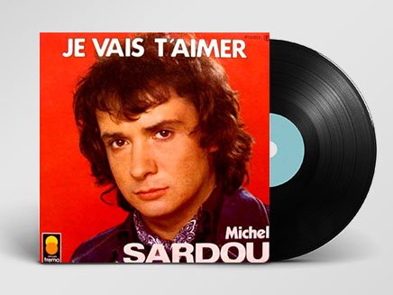 100% Vinyle : Je vais t'aimer - Michel Sardou