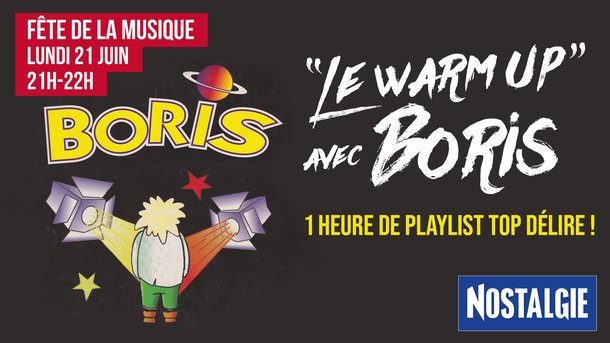 Fête de la musique : Le warm up avec Boris sur Nostalgie