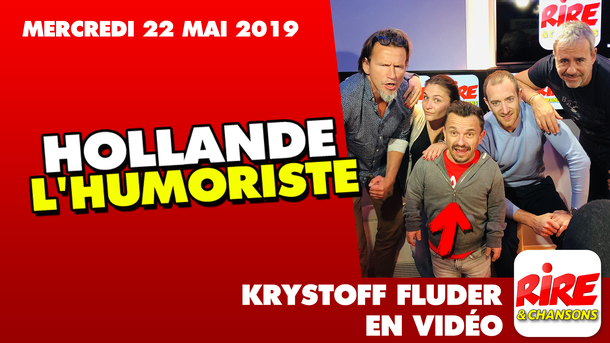 Hollande l'humoriste - Krystoff Fluder - Le top de l'actu de Rire & Chansons - 22 mai 2019