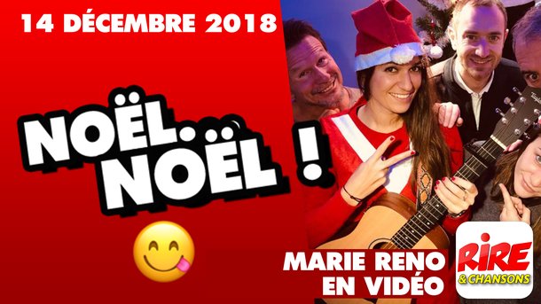 Marie Reno - Noël, Noël - le top de l'actu - 14 décembre 2018