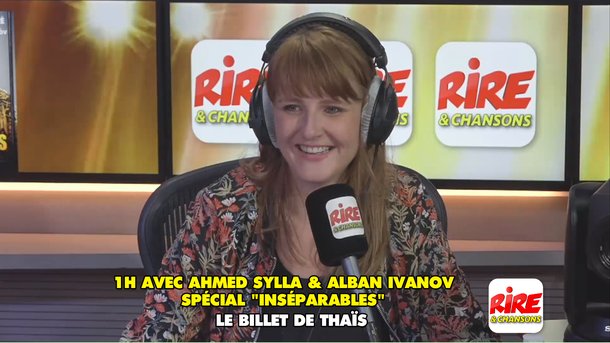 1h avec Ahmed Sylla et Alban Ivanov Spécial "Inséparables" : le billet de Thaïs