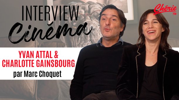 Mon chien stupide : découvrez l’interview Chérie FM cinéma de Charlotte Gainsbourg et Yvan Attal