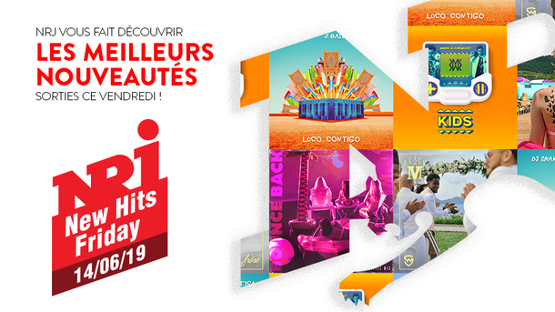 NRJ NEW HITS FRIDAY - 14 Juin 2019