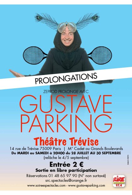 Gustave Parking - Trévise de Paris - juillet août septembre avec Rire & Chansons