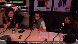 Cauet et l'équipe proposent leurs Mashup à LEJ