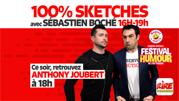 Anthony Joubert sera au festival Nogent se Marre - et là, il est sur Rire & Chansons