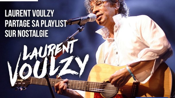 [Replay] Laurent Voulzy partage sa playlist sur nostalgie