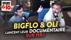 BigFlo&Oli lancent leur documentaire sur NRJ - Manu dans le 6/10