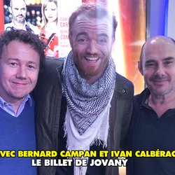 Le billet de Jovany - 1 heure avec Bernard Campan et Ivan Calberac - Rire & Chansons