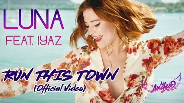 Luna feat. Iyaz - Run This Town